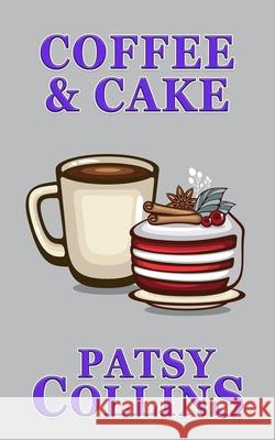 Coffee & Cake Patsy Collins 9781914339073 Patsy Collins - książka