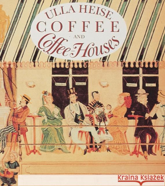 Coffee and Coffee Houses Ulla Heise 9780887401015 Schiffer Publishing - książka