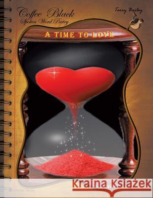 Coffee Black Spoken Word Poetry: Volume Three Tarry Bailey 9781504974233 Authorhouse - książka