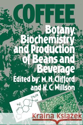 Coffee: Botany, Biochemistry and Production of Beans and Beverage Clifford, M. N. 9781461566595 Springer - książka