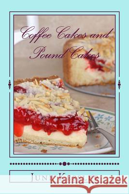 Coffee Cakes and Pound Cakes: Delicious Cakes Anytime MS June M. Kessler 9781497337848 Createspace - książka