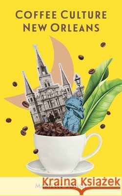 Coffee Culture New Orleans Marielle Songy 9780807186213 Louisiana State University Press - książka