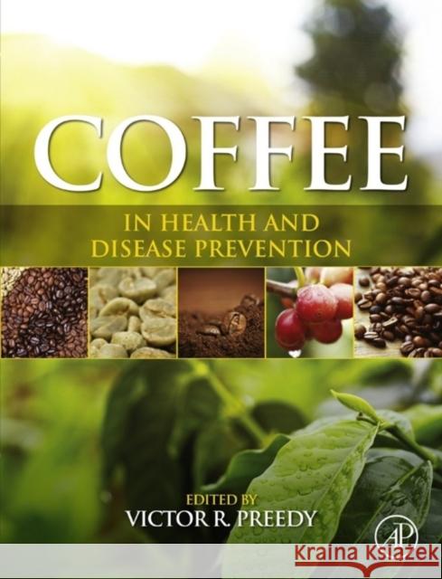 Coffee in Health and Disease Prevention Victor Preedy 9780124095175 ACADEMIC PRESS - książka