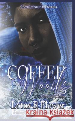 Coffee in the Woods: A Psychological Thriller Empress Simone, Lotus R Flower 9798355473334 Independently Published - książka