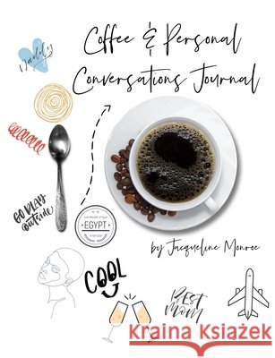 Coffee & Personal Conversations Journal Jacqueline Monroe 9781794803565 Lulu.com - książka
