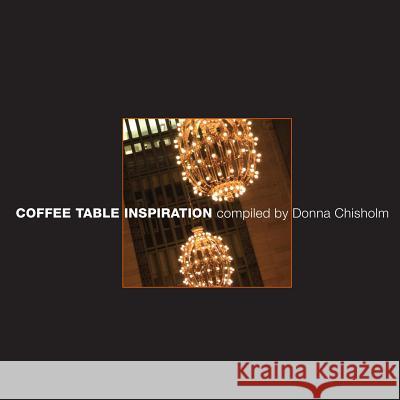 Coffee Table Inspiration Standard Edition Donna Chisholm 9780987479433 Donna Chisholm - książka