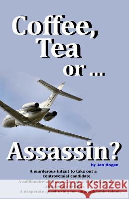 Coffee, Tea or ...Assassin? Jan Hogan 9780996883320 Vegas Vibe Books - książka