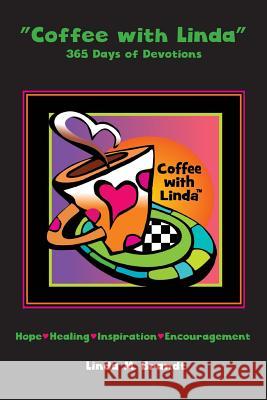 Coffee with Linda: 365 Days of Devotions Linda M. Brandt 9780997252309 Legacies & Memories - książka