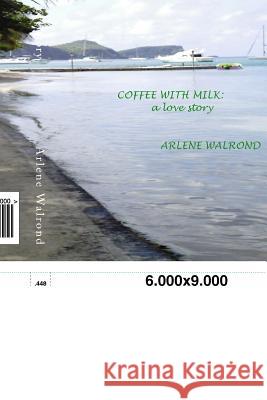 Coffee With Milk: a love story Gentieu, Will 9781470026530 Createspace - książka