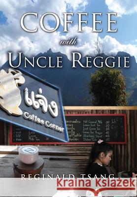 Coffee with Uncle Reggie Reginald Tsang 9781498423625 Xulon Press - książka