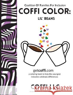 COFFI Color: Lil' Beans Coffi LLC Diane Urban Armel Jacobs 9798988587705 Coffi LLC - książka