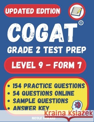 Cogat(r) Grade 2 Test Prep: Grade 2, Level 8, Form 7, One Full-Length Practice Test,154 Practice Questions, Answer Key, Sample Questions for Each Test Area, 54 Additional Questions Online. Albert Floyd Steven Beck Nicole Howard 9798581490730 Independently Published - książka