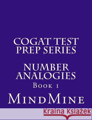 CogAT Test Prep Series: Number Analogies Chelimilla, Srini 9781983408175 Createspace Independent Publishing Platform - książka