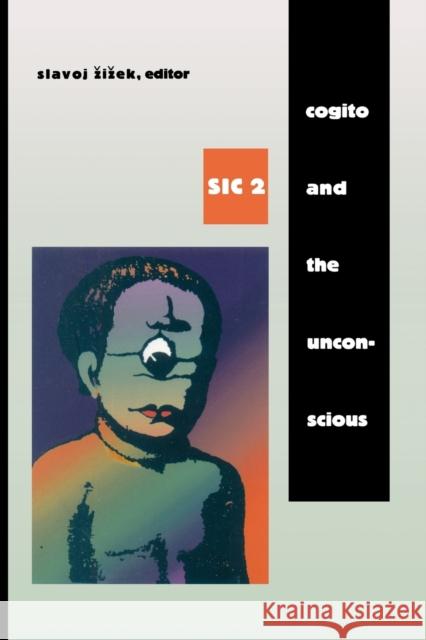 Cogito and the Unconscious: sic 2 Zizek, Slavoj 9780822320975 Duke University Press - książka