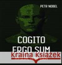 Cogito ergo sum Petr Nobel 9788076444348 Martin Koláček - E-knihy jedou - książka