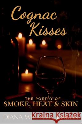 Cognac Kisses Diana Williams-Kirklin 9781968115500 Phoenyx House - książka