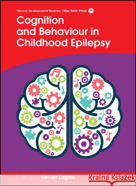 Cognition and Behaviour in Childhood Epilepsy Lagae, Lieven 9781909962873 John Wiley & Sons - książka