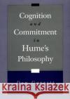 Cognition and Commitment in Hume's Philosophy Don Garrett 9780195097214 Oxford University Press