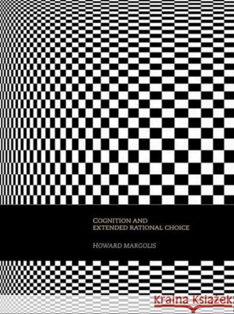 Cognition and Extended Rational Choice Howar Margolis Margolis Howard 9780415701983 Routledge - książka