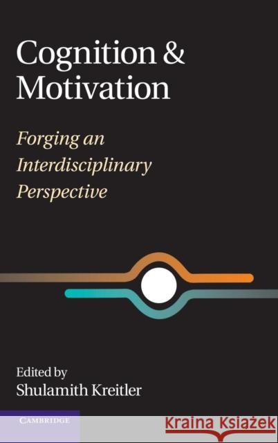 Cognition and Motivation: Forging an Interdisciplinary Perspective Kreitler, Shulamith 9780521888677  - książka