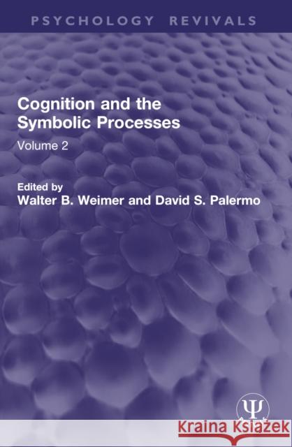 Cognition and the Symbolic Processes: Volume 2 Walter B. Weimer David S. Palermo 9781032783208 Routledge - książka