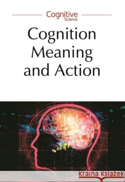 Cognition, Meaning, and Action: Lodz-Lund Studies in Cognitive Science Lukowski, Piotr; Gemel, Aleksander; Zukowski, Bartosz 9788323339205 John Wiley & Sons - książka