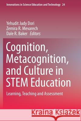Cognition, Metacognition, and Culture in Stem Education: Learning, Teaching and Assessment Dori, Yehudit Judy 9783319882956 Springer - książka