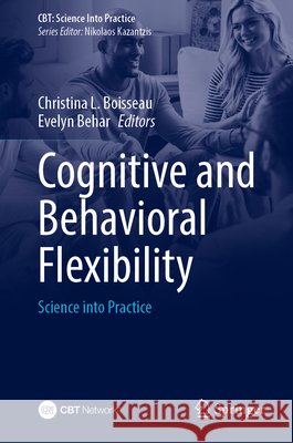 Cognitive and Behavioral Flexibility: Science Into Practice Christina L. Boisseau Evelyn Behar 9783032189776 Springer - książka