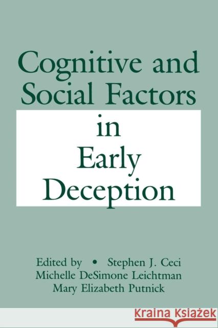 Cognitive and Social Factors in Early Deception Stephen J. Ceci Michelle Desimone Leichtman Stephen J. Ceci 9781138876217 Psychology Press - książka