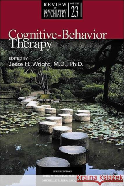 Cognitive-Behavior Therapy Jesse H. Wright Jesse H. Wright John M. Oldham 9781585621781 American Psychiatric Publishing, Inc. - książka