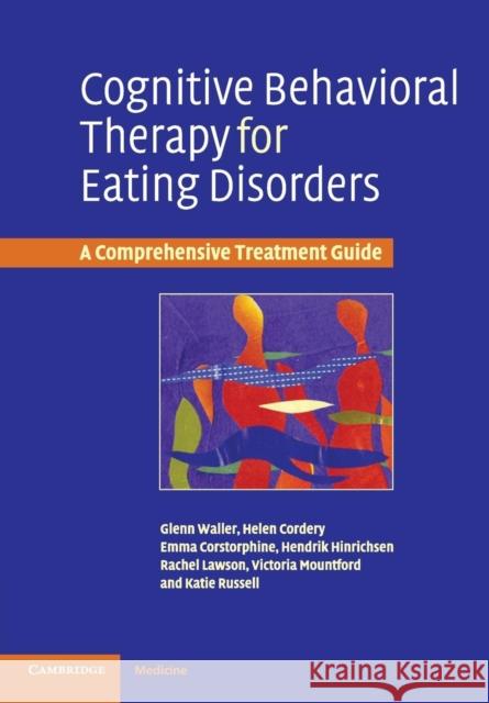 Cognitive Behavioral Therapy for Eating Disorders Waller, Glenn 9780521672481 Cambridge University Press - książka