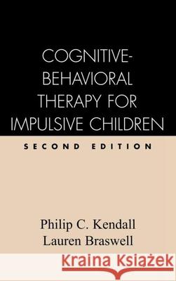 Cognitive-Behavioral Therapy for Impulsive Children, Second Edition Kendall, Philip C. 9780898620139 Guilford Publications - książka