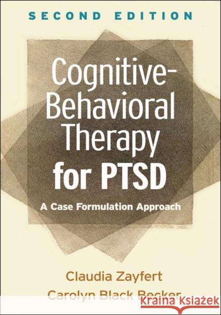 Cognitive-Behavioral Therapy for Ptsd: A Case Formulation Approach Zayfert, Claudia 9781462541171 Guilford Publications - książka