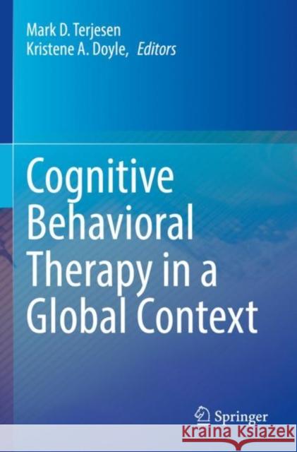 Cognitive Behavioral Therapy in a Global Context Mark D. Terjesen Kristene Doyle 9783030825546 Springer - książka