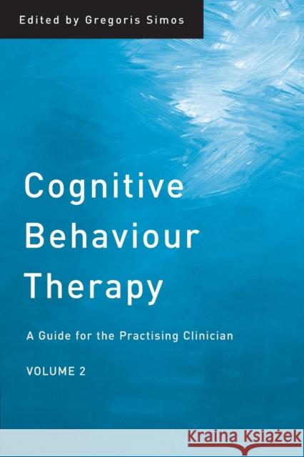Cognitive Behaviour Therapy: A Guide for the Practising Clinician, Volume 2 Simos, Gregoris 9780415449649  - książka