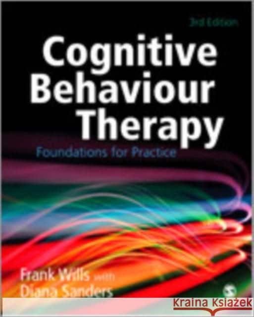 Cognitive Behaviour Therapy: Foundations for Practice Wills, Frank 9781849205641 Sage Publications (CA) - książka