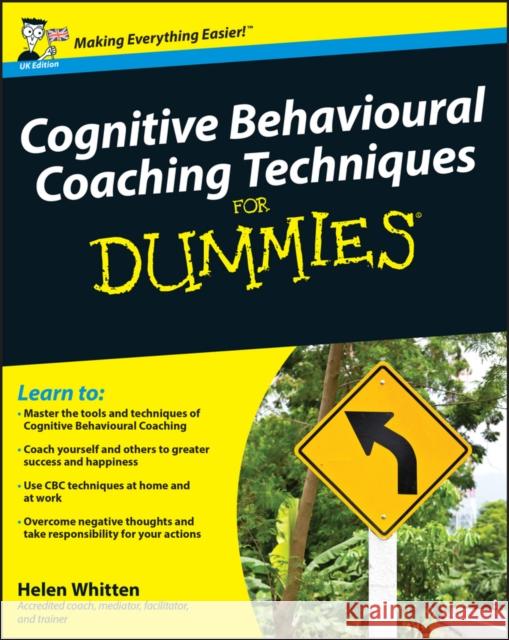 Cognitive Behavioural Coaching Techniques For Dummies Helen Whitten 9780470713792  - książka