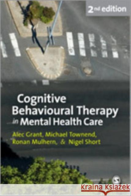 Cognitive Behavioural Therapy in Mental Health Care Michael Townend Ronan Mulhern Nigel Short 9781847876058 Sage Publications (CA) - książka