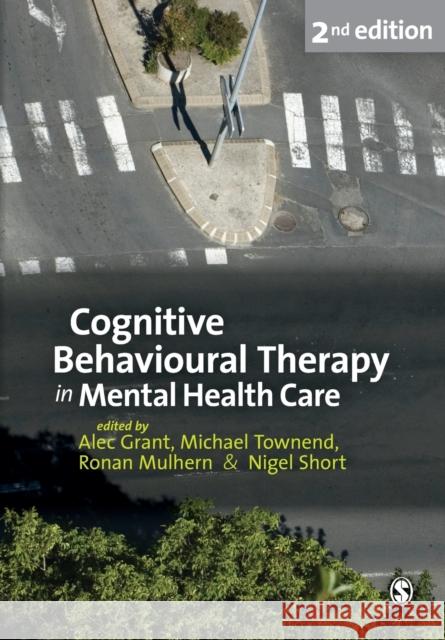 Cognitive Behavioural Therapy in Mental Health Care Alec Grant 9781847876065 Sage Publications Ltd - książka