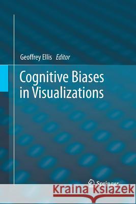 Cognitive Biases in Visualizations Geoffrey Ellis 9783030071042 Springer - książka