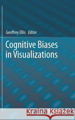 Cognitive Biases in Visualizations Geoffrey Ellis 9783319958309 Springer - książka