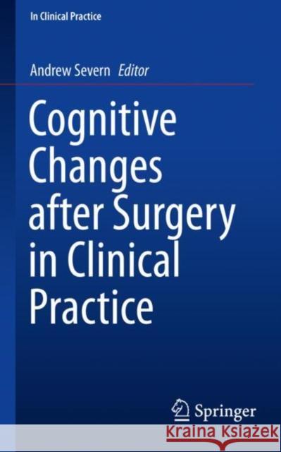 Cognitive Changes After Surgery in Clinical Practice Severn, Andrew 9783319757223 Springer - książka