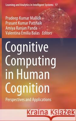 Cognitive Computing in Human Cognition: Perspectives and Applications Mallick, Pradeep Kumar 9783030481179 Springer - książka