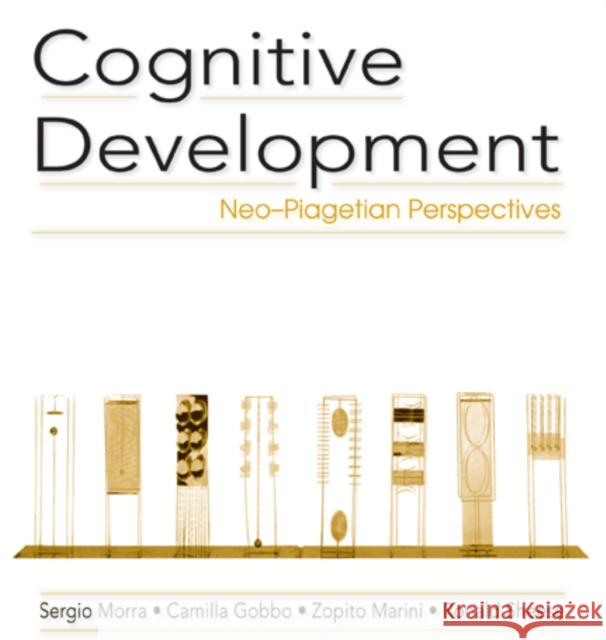 Cognitive Development: Neo-Piagetian Perspectives Morra, Sergio 9780805843583 Lawrence Erlbaum Associates - książka