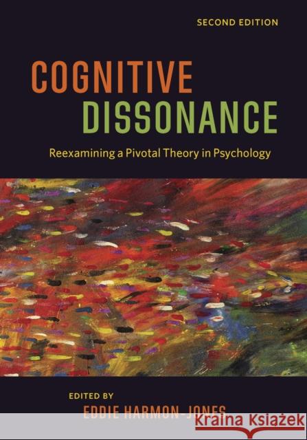 Cognitive Dissonance: Reexamining a Pivotal Theory in Psychology Eddie Harmon-Jones 9781433830105 American Psychological Association (APA) - książka