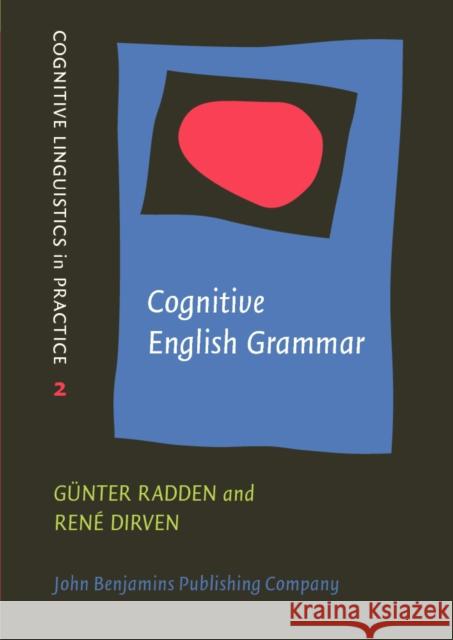 Cognitive English Grammar Rene,  (University of Duisburg-Essen) Dirven 9789027219046 Cognitive linguistics in practice - książka