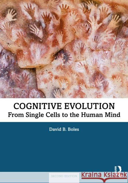 Cognitive Evolution: From Single Cells to the Human Mind David B. Boles 9780367679552 Routledge - książka