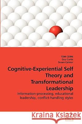 Cognitive-Experiential Self Theory and Transformational Leadership Tom Cerni Guy Curtis Susan Colmar 9783639241884 VDM Verlag - książka