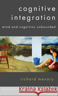 Cognitive Integration: Mind and Cognition Unbounded Protevi, John 9781403989772 Palgrave MacMillan - książka