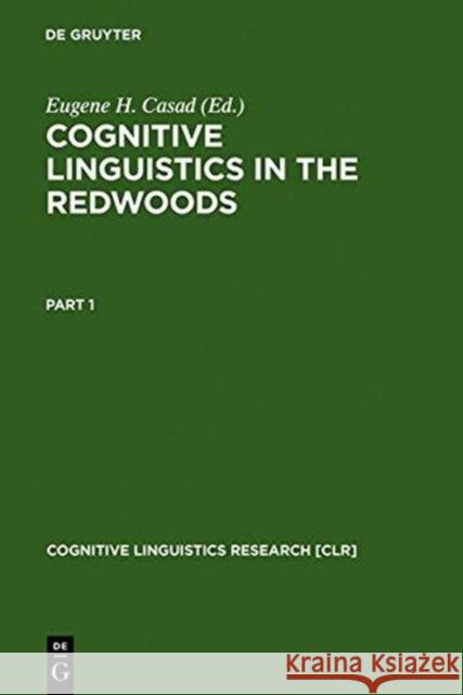 Cognitive Linguistics in the Redwoods Casad, Eugene H. 9783110143584 Mouton de Gruyter - książka